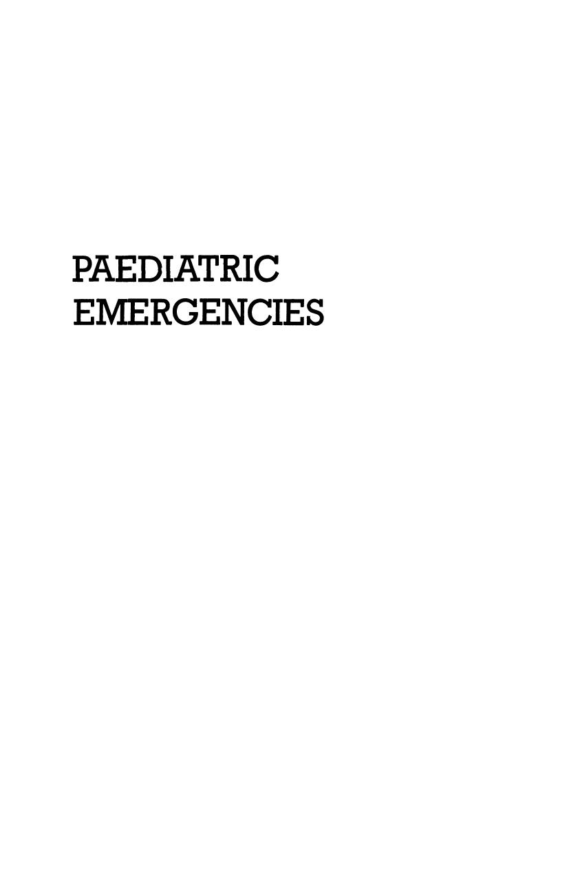 Paediatric Emergencies  A Practical Guide to Acute Paediatrics 1982