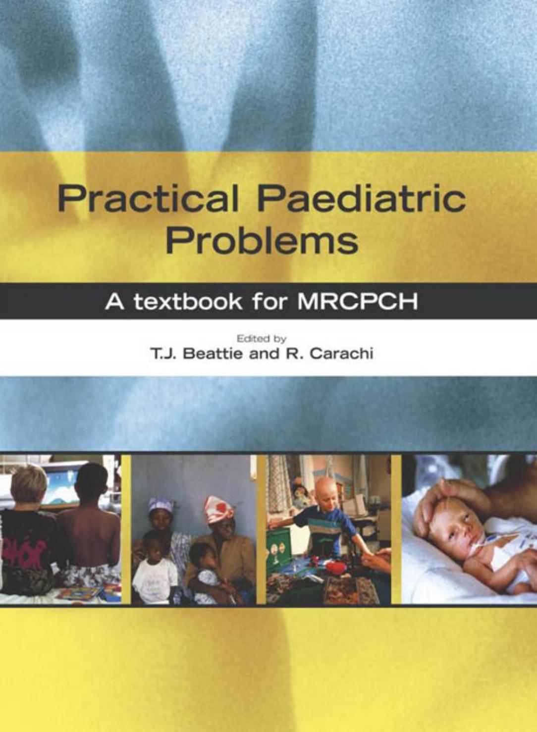Practical Paediatric Problems  A Textbook for MRCPCH  2005