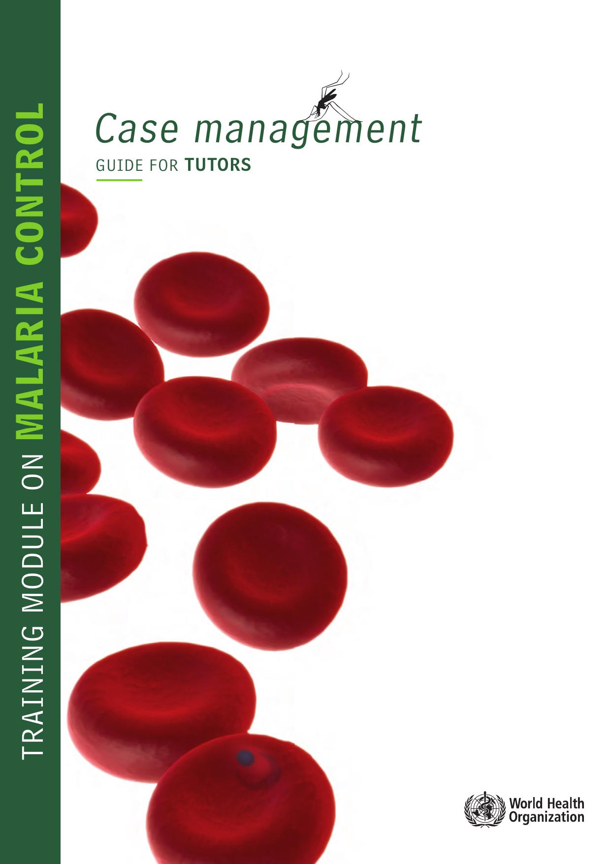 Training module on malaria control : case management