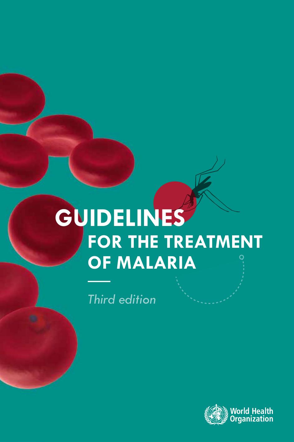 Guidelines for the treatment of malaria – 3rd edition