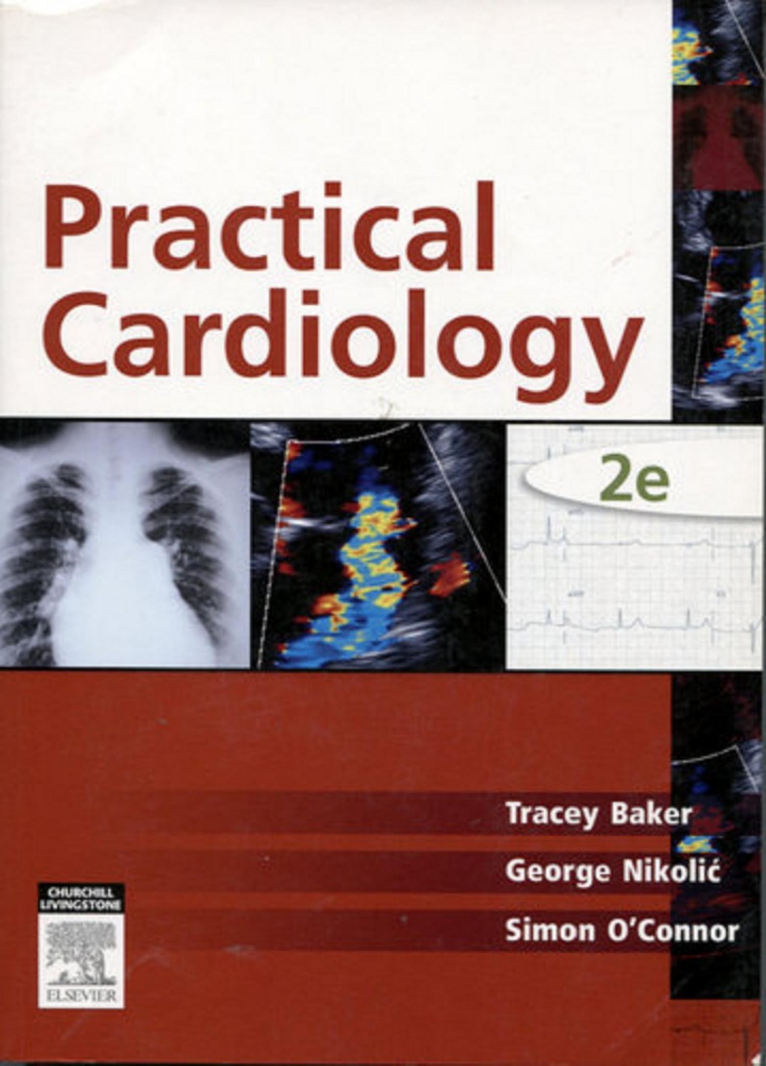Practical Cardiology An Approach to the Management of Problems in Cardiology 2008