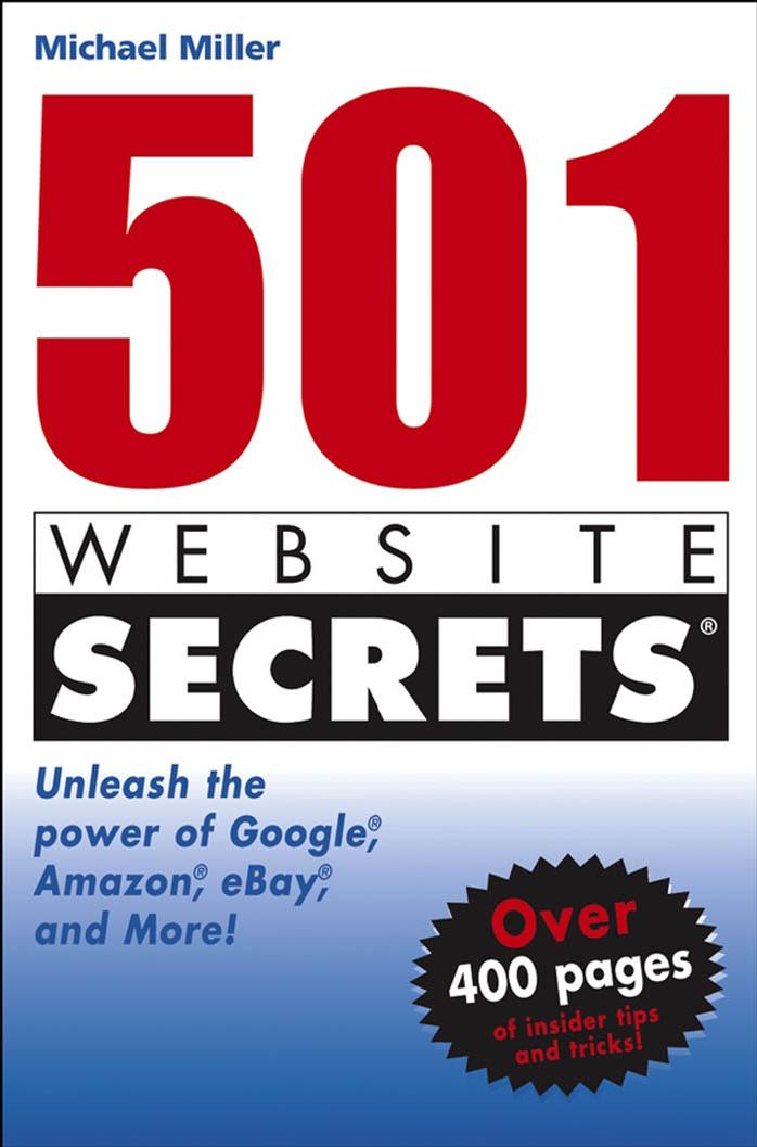 501 Web Site Secrets: Unleash the Power of Google, Amazon, eBay, and More!