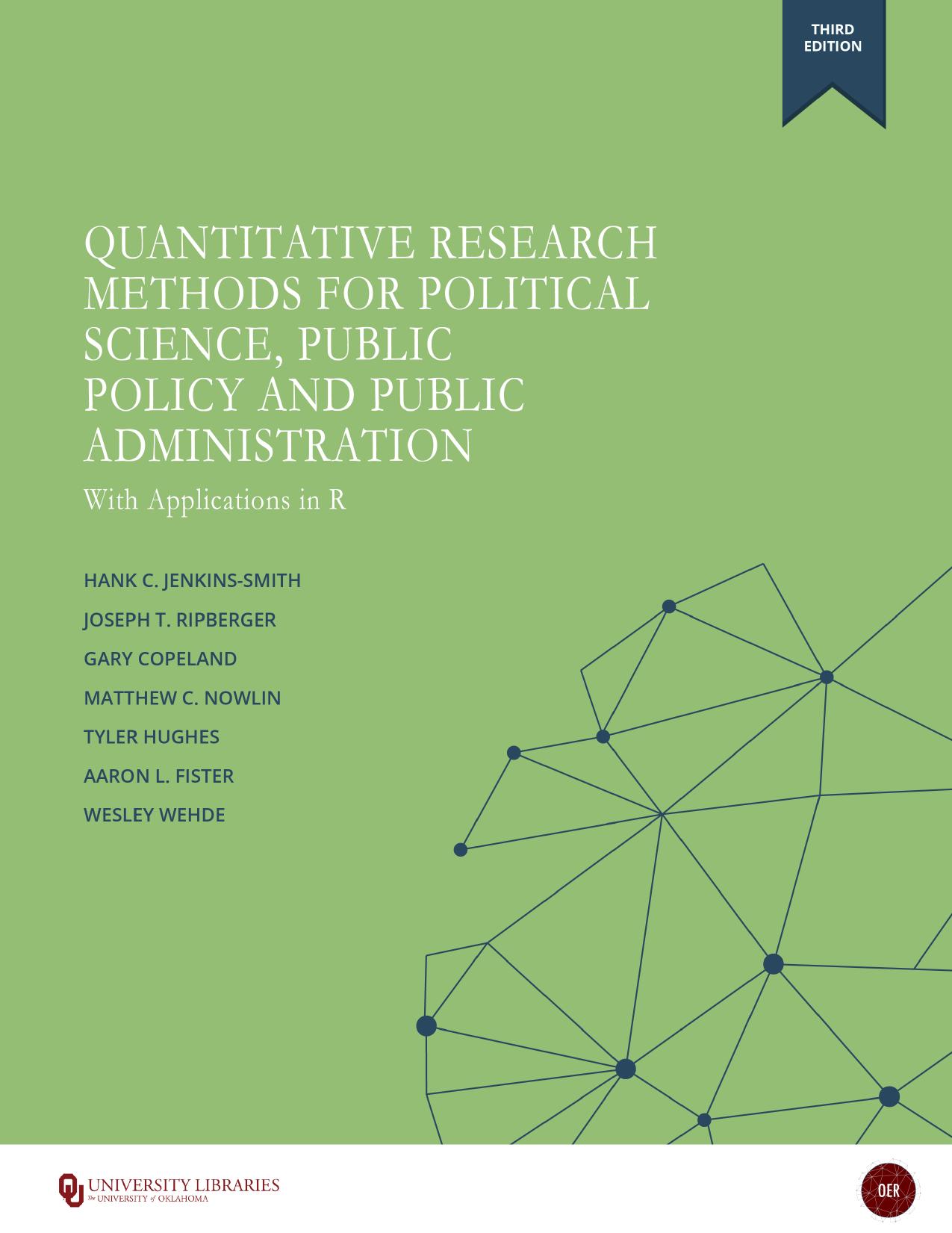 Quantitaive Research Methods For Political Science, Public Policy and Public Administration, With Applications in R (3rd Edition)