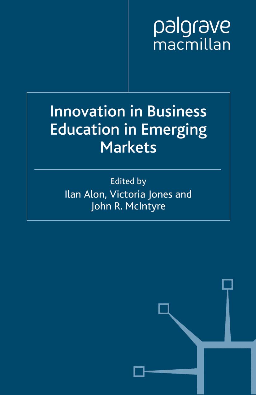Innovation in Business Education in Emerging Markets by Ilan Alon, Victoria Jones, John R. McIntyre (eds.) (z-lib.org)