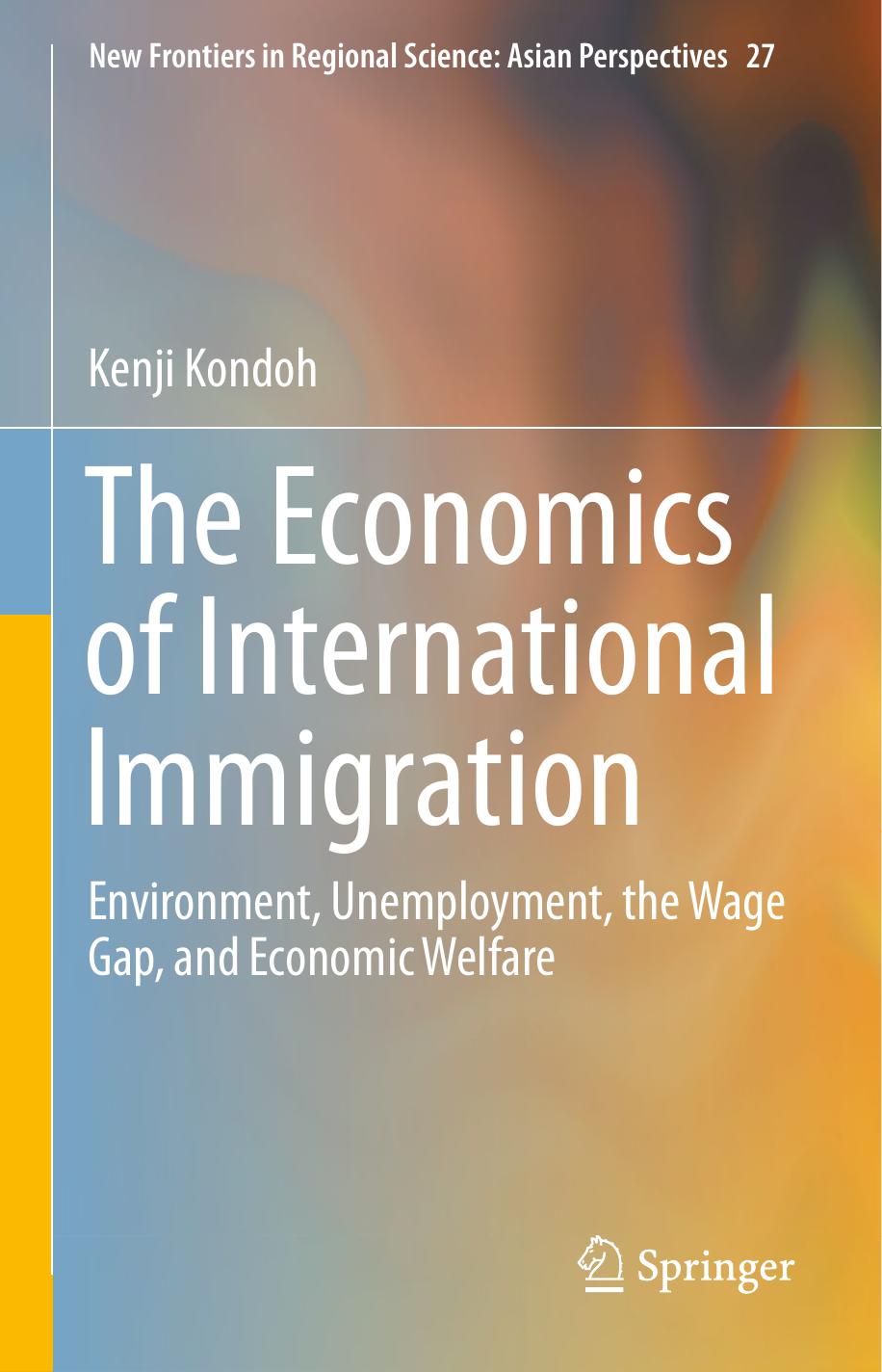 The Economics of International Immigration  Environment, Unemployment, the Wage 2017