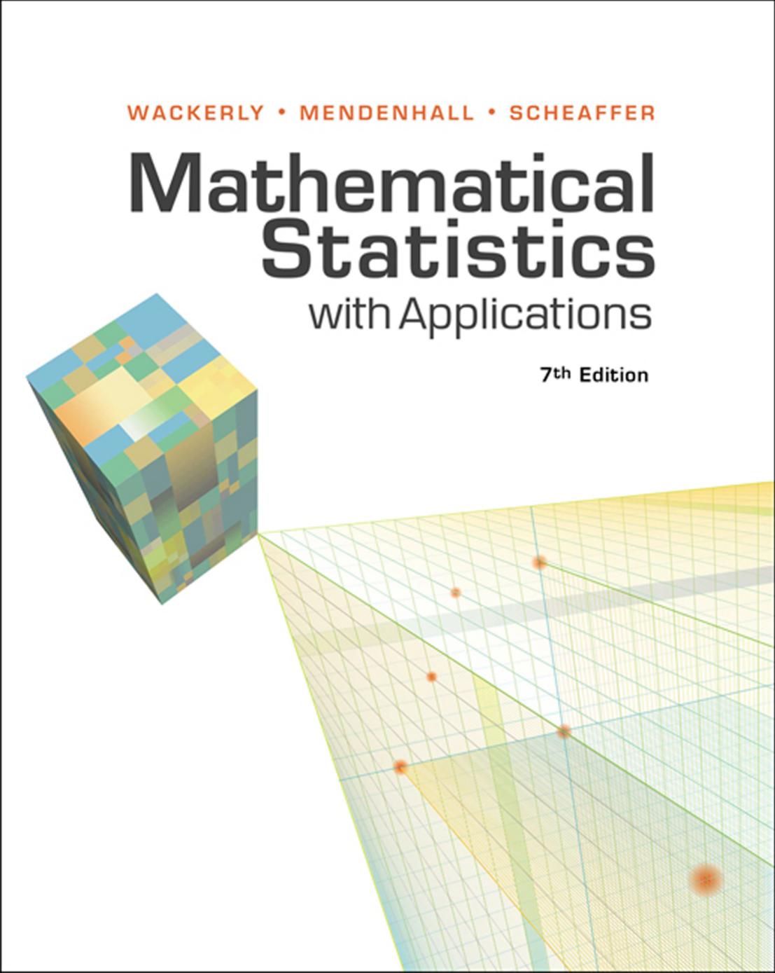 Mathematical Statistics with Applications, 7th Edition