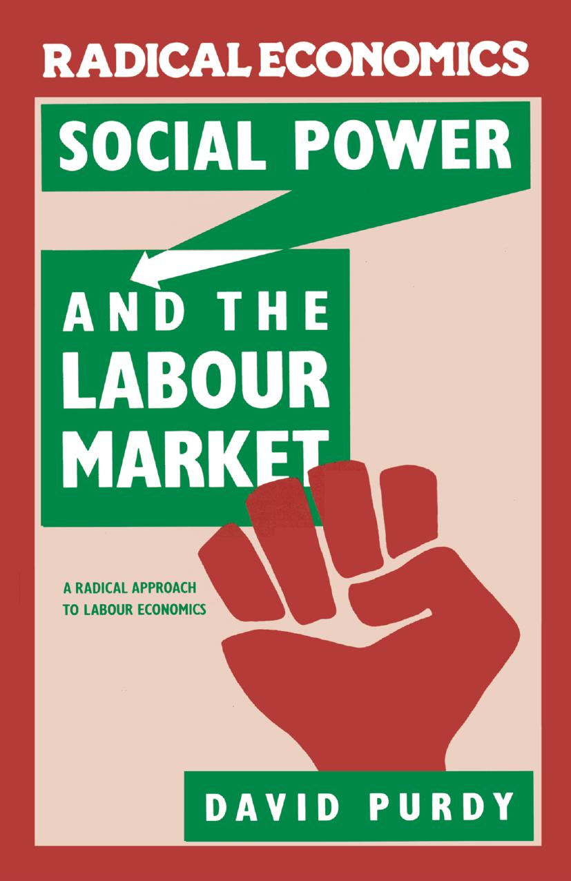 Social Power and the Labour Market  A Radical Approach 1988