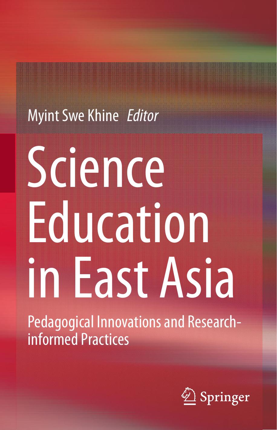 Science Education in East Asia  Pedagogical Innovations and Research-informed Practices ( PDFDrive.com )