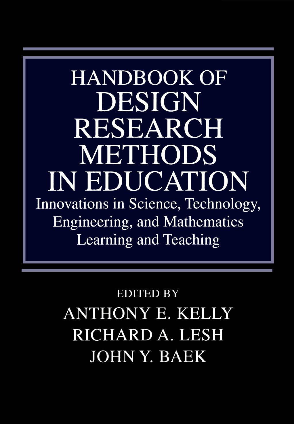 Handbook of Design Research Methods in Education  Innovations in Science, Technology 2012