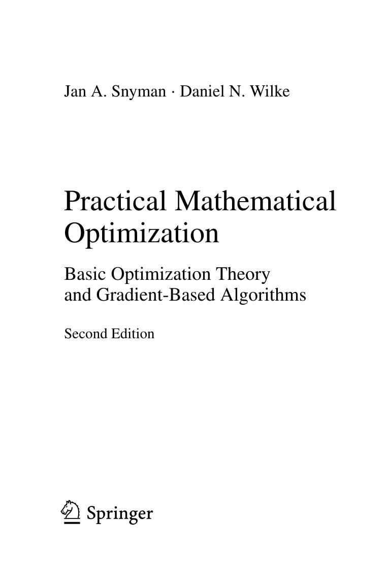 Practical Mathematical Optimization. Basic Optimization Theory and Gradient-based Algorithms 2018