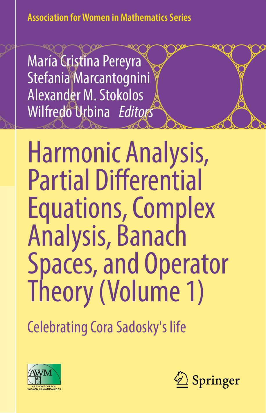 Harmonic Analysis, Partial Differential Equations, Complex Analysis, Banach Spaces, and Operator Theory (Volume 1)  Celebrating Cora Sadosky's life 2016