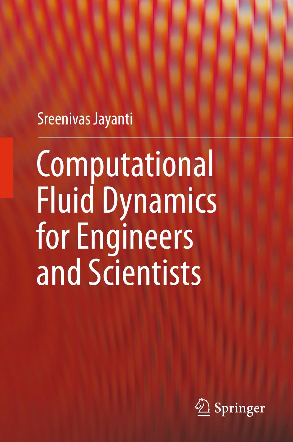 Computational Fluid Dynamics for Engineers and Scientists 2018