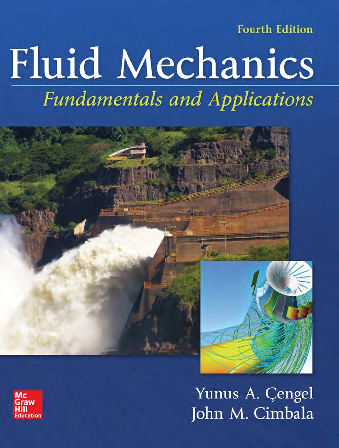 FLUID MECHANICS: FUNDAMENTALS AND APPLICATIONS, FOURTH EDITION