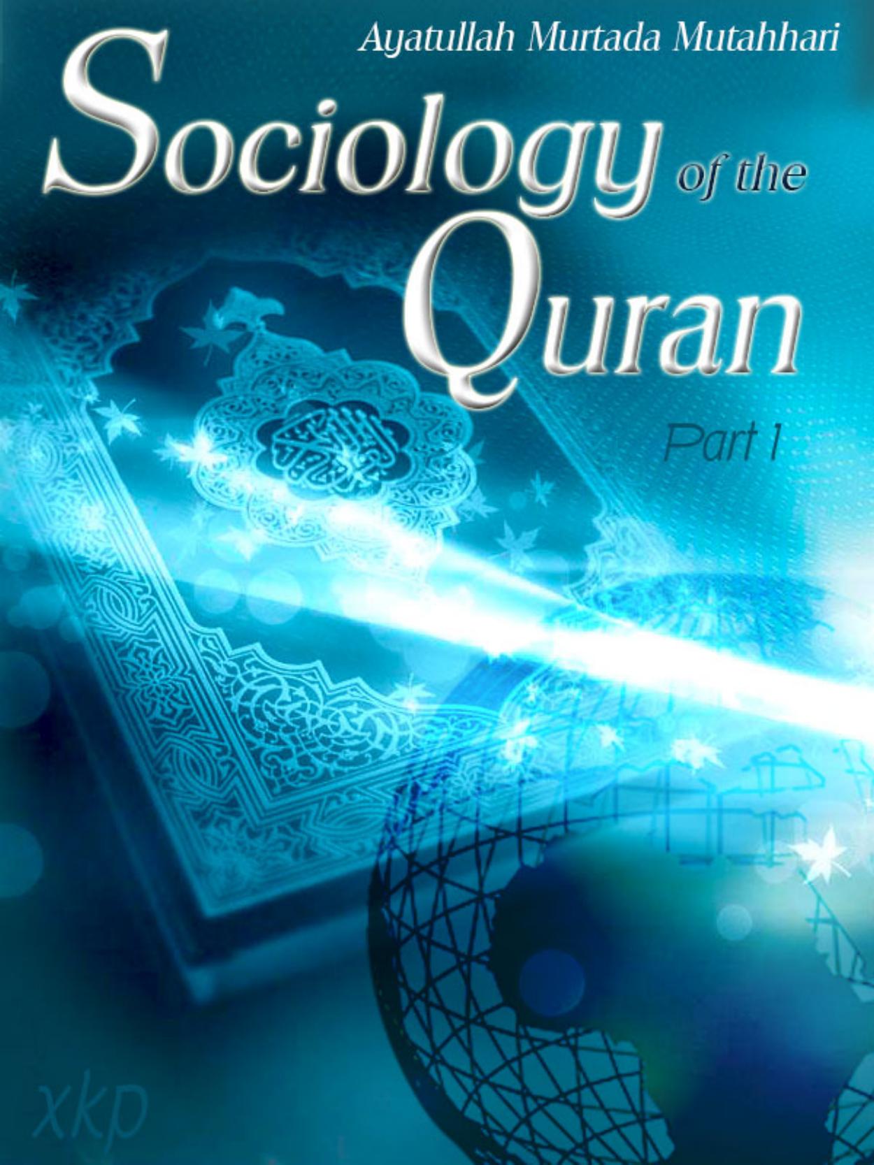 Sociology of the Quran Part I