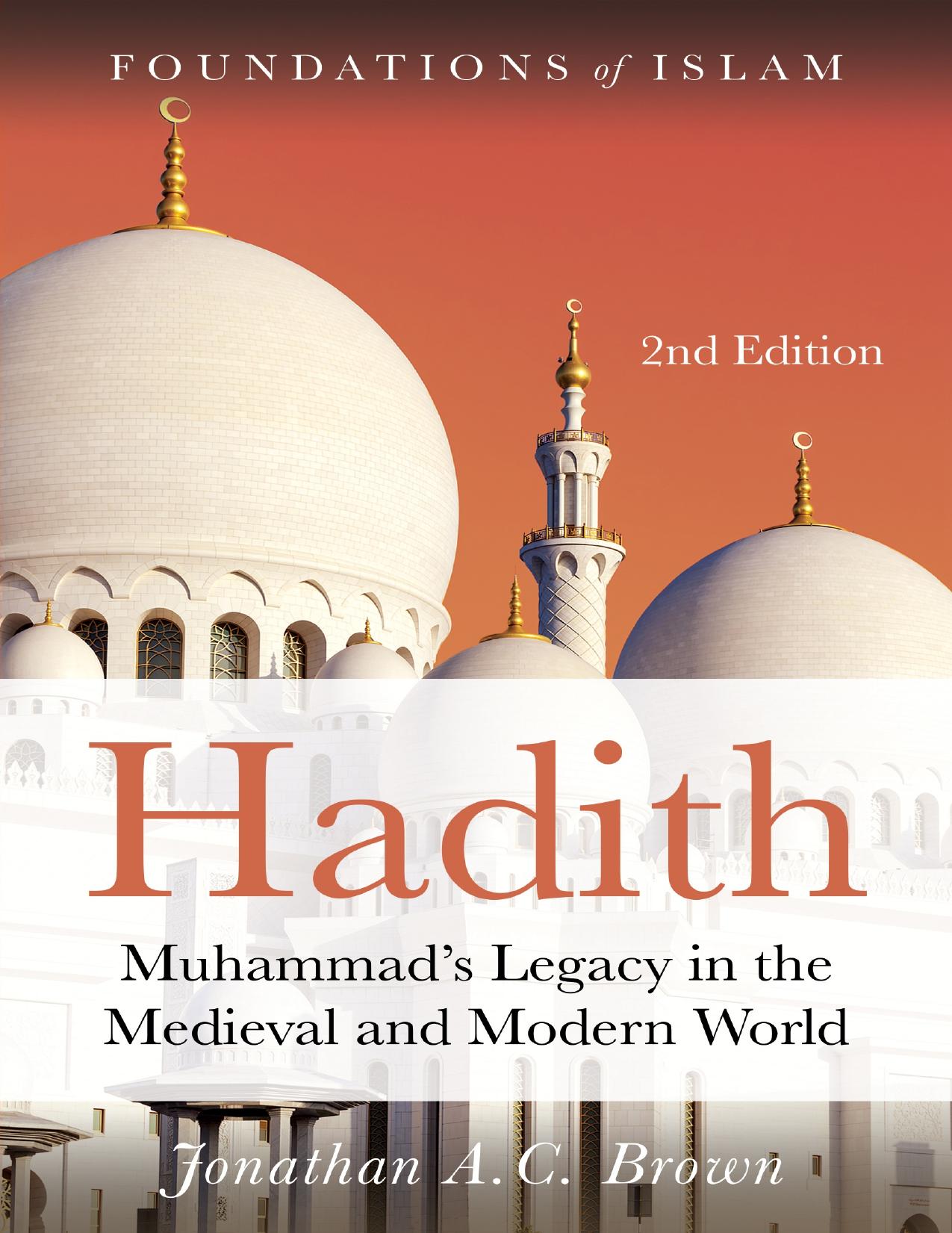 Hadith: Muhammad’s legacy in the medieval and modern world - PDFDrive.com