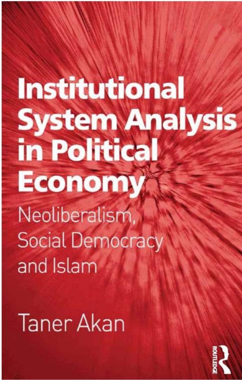Institutional System Analysis in Political Economy Neoliberrlism, Social Democracy and Islam,2015