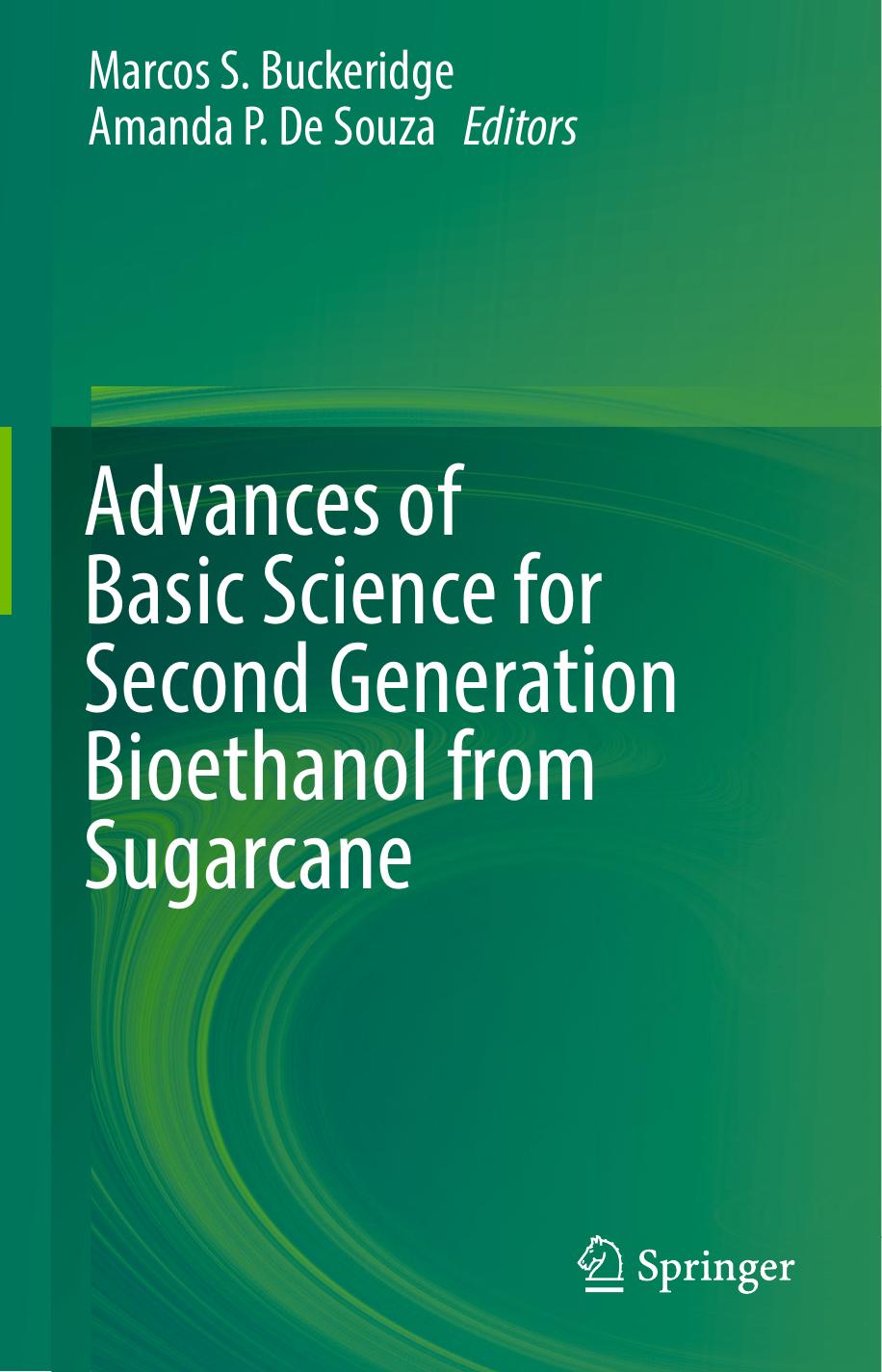 Advances of Basic Science for Second Generation Bioethanol from Sugarcane 2017