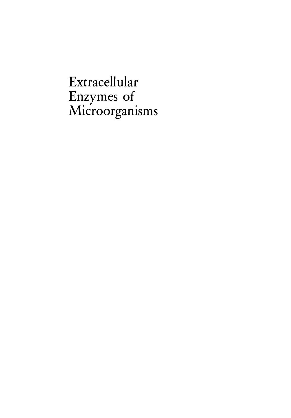 Extracellular Enzymes of Microorganisms  1987