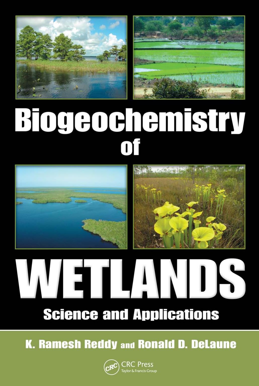 Biogeochemistry of Wetlands : Science and Applications