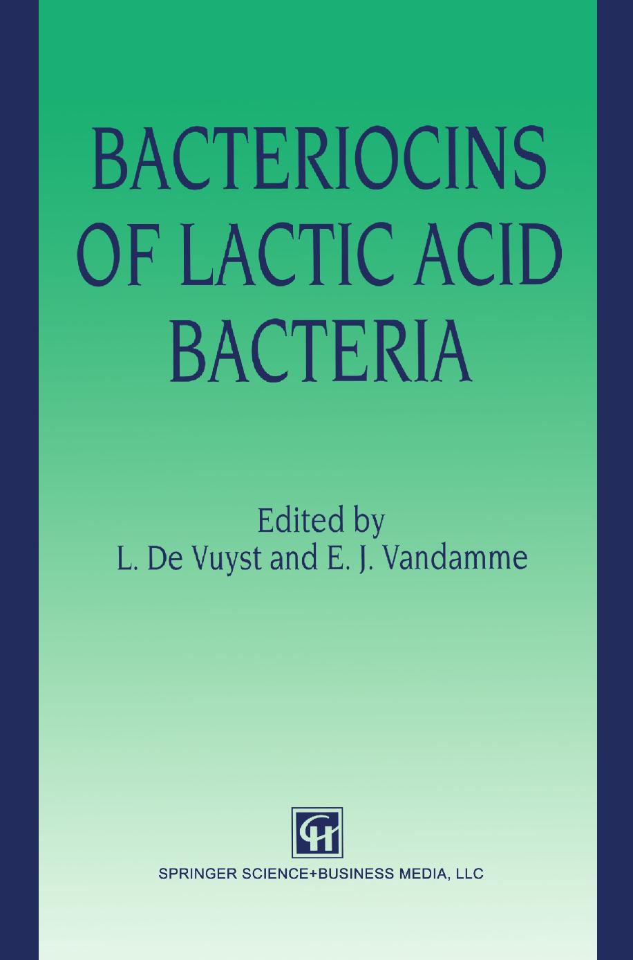 Bacteriocins of Lactic Acid Bacteria  Microbiology, Genetics and Applications  1994