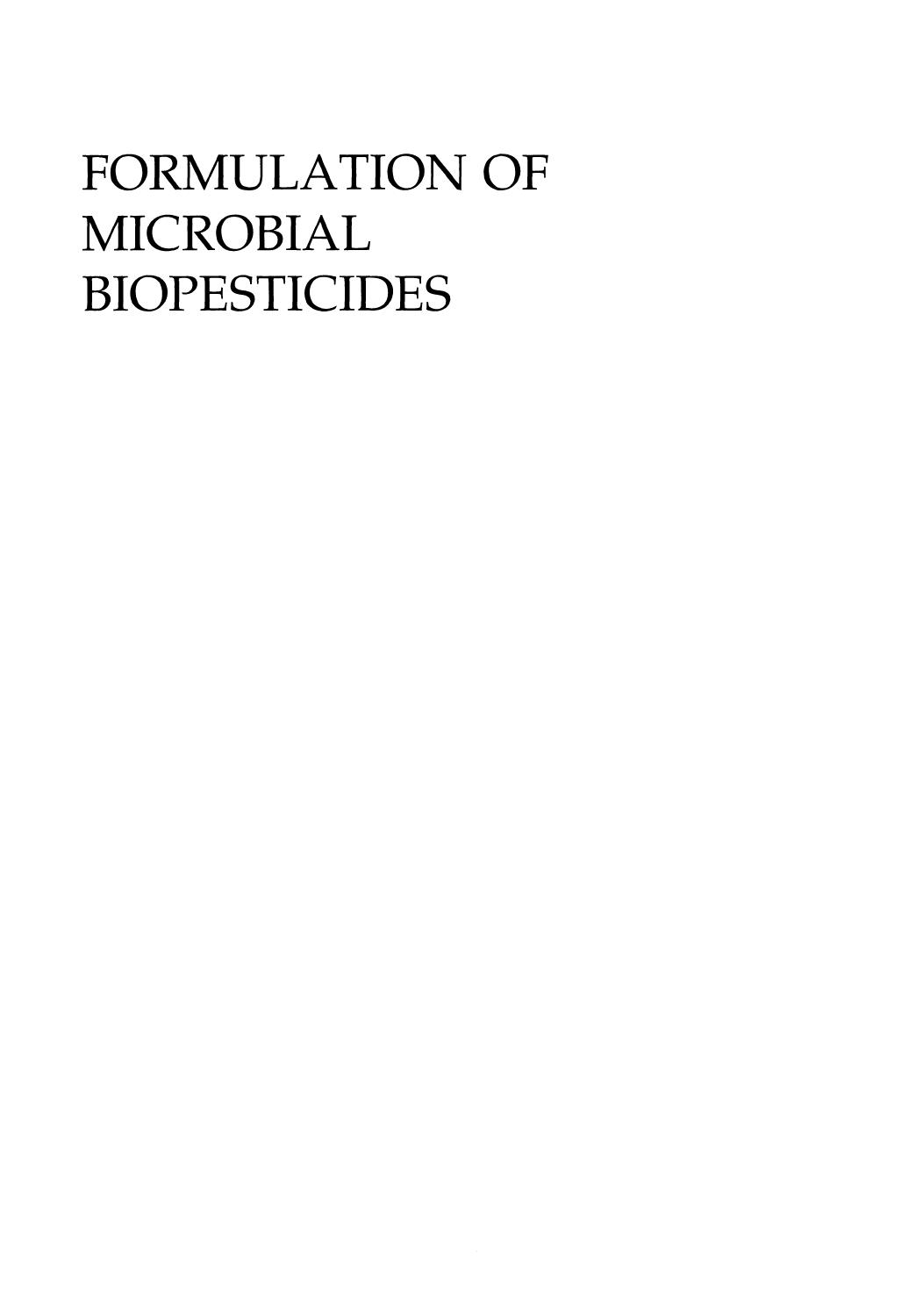 Formulation of Microbial Biopesticides  Beneficial microorganisms, nematodes and seed treatments  1998
