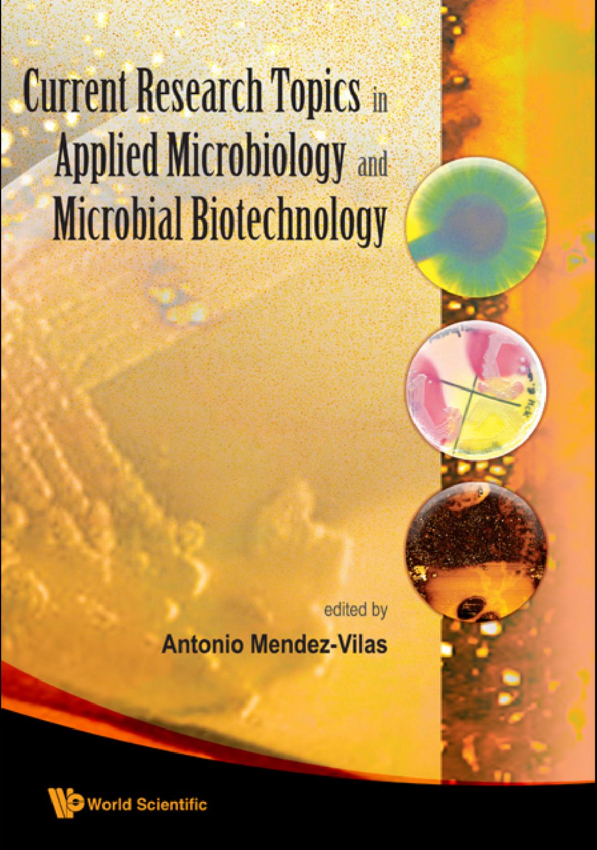 Current Research Topics in Applied Microbiology and Microbial Biotechnology (787 Pages)