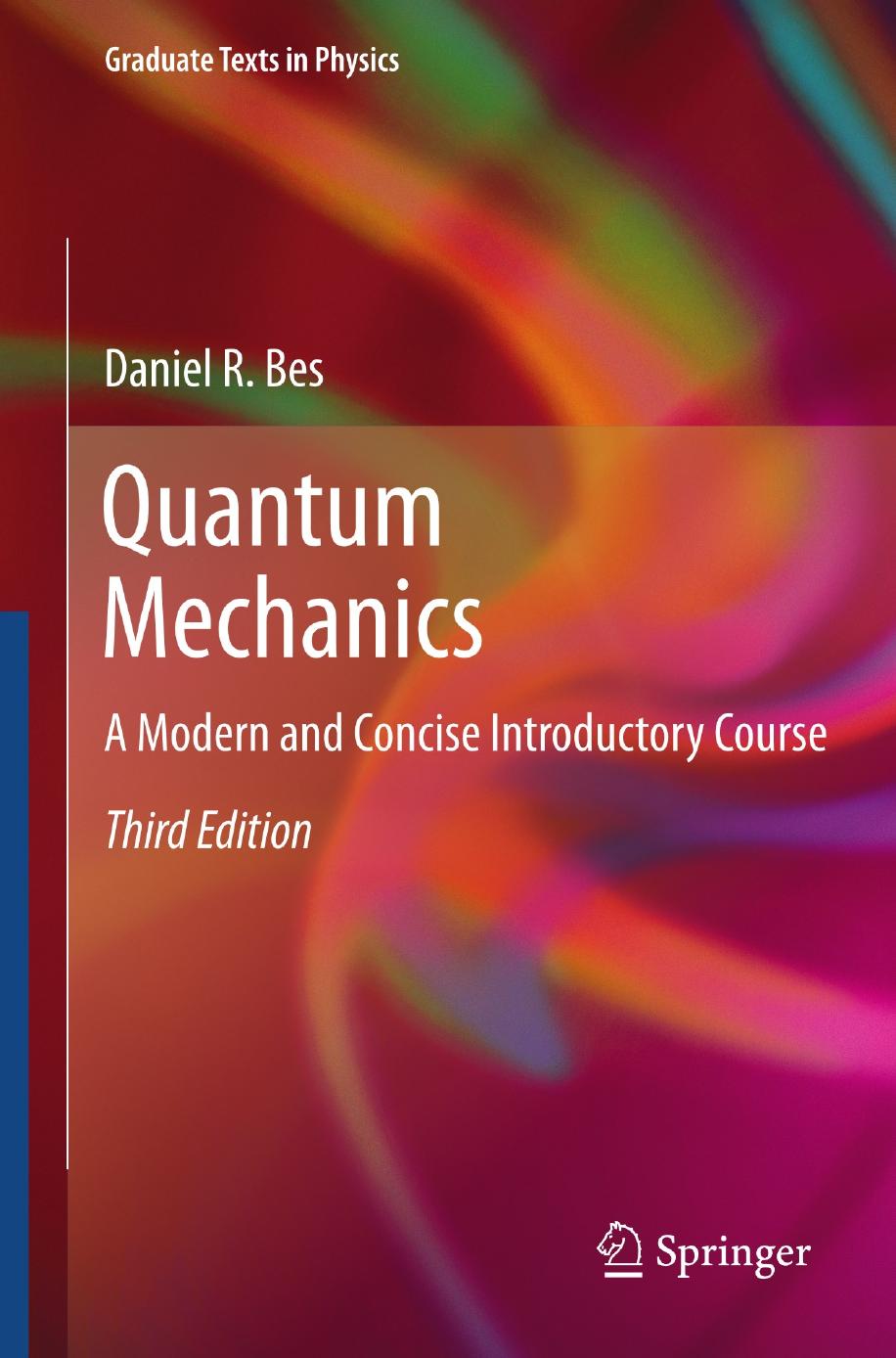 Quantum Mechanics A Modern and Concise Introductory Course 2004 ( PDFDrive.com )