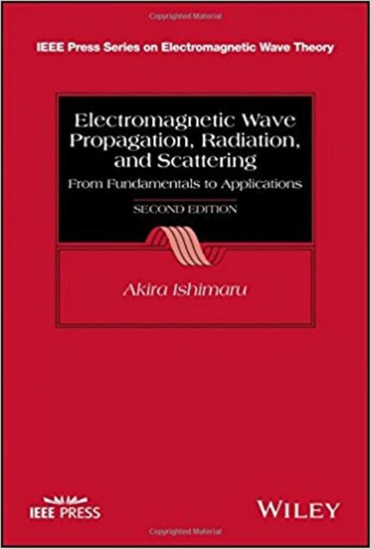 Electromagnetic Wave Propagation, Radiation, and Scattering   2017 ( PDFDrive.com )