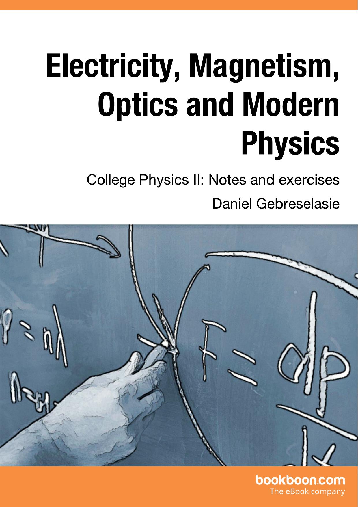 Electricity, Magnetism, Optics and Modern Physics