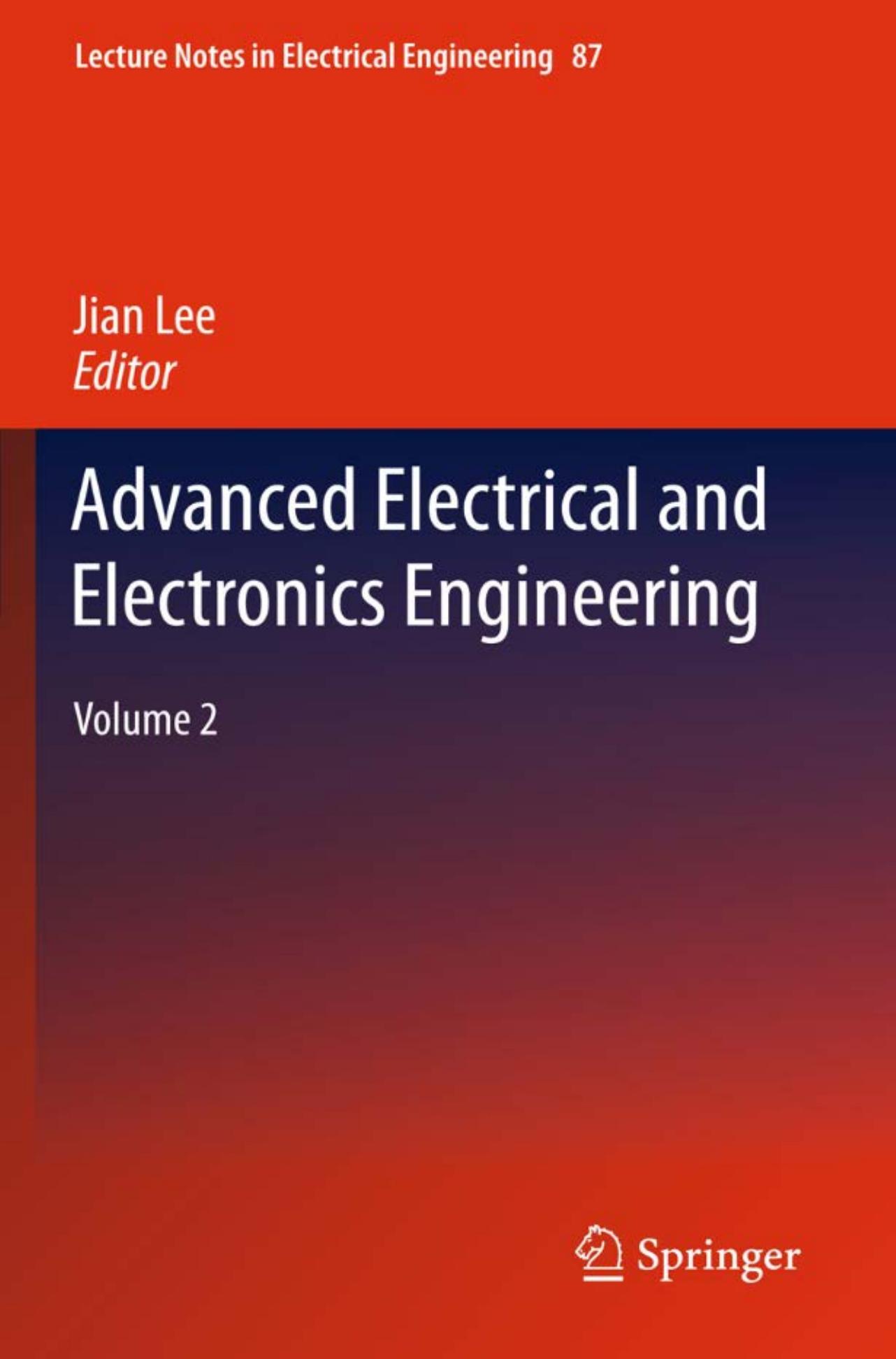 Advanced Electrical and Electronics Engineering: Volume 2 (Lecture Notes in Electrical Engineering 87)