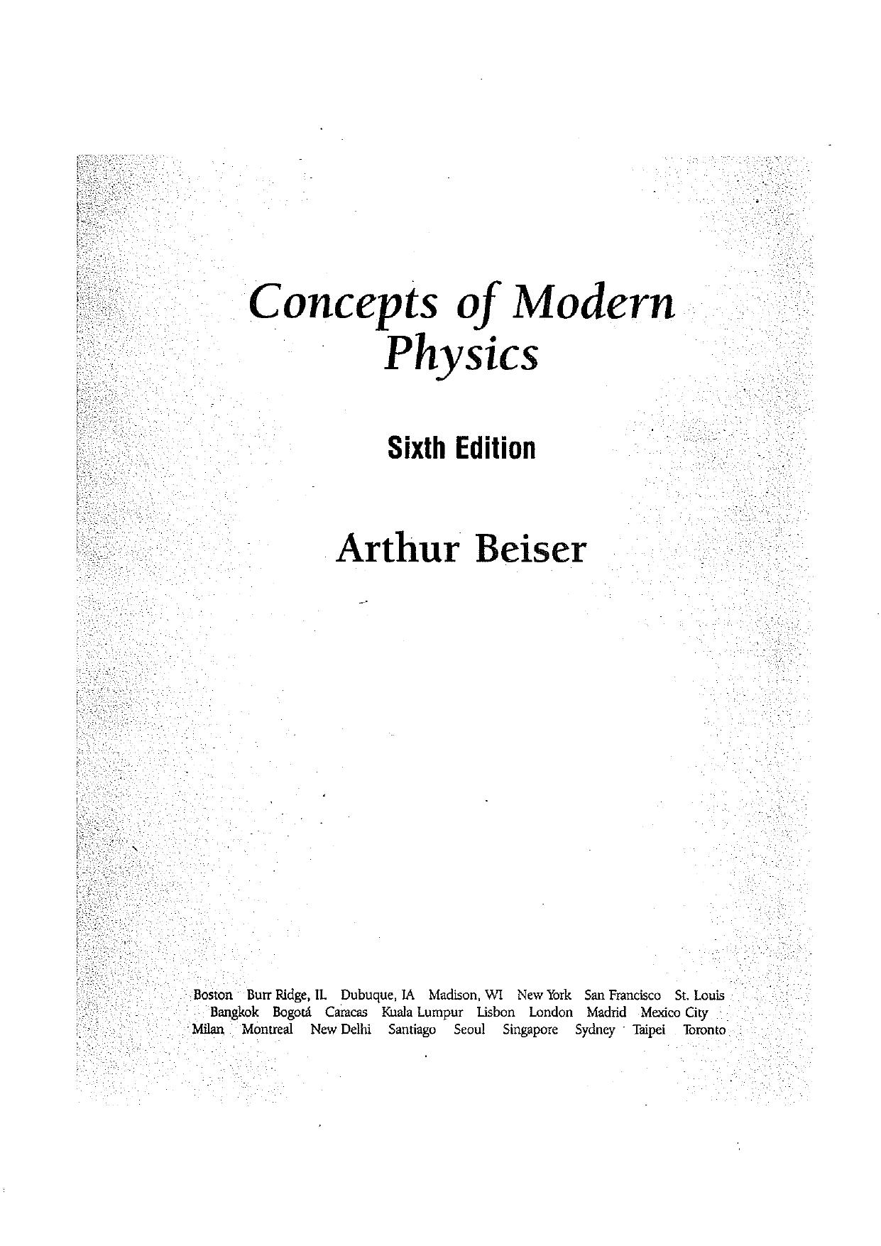 Concepts of Modern Physics by Beiser 2003