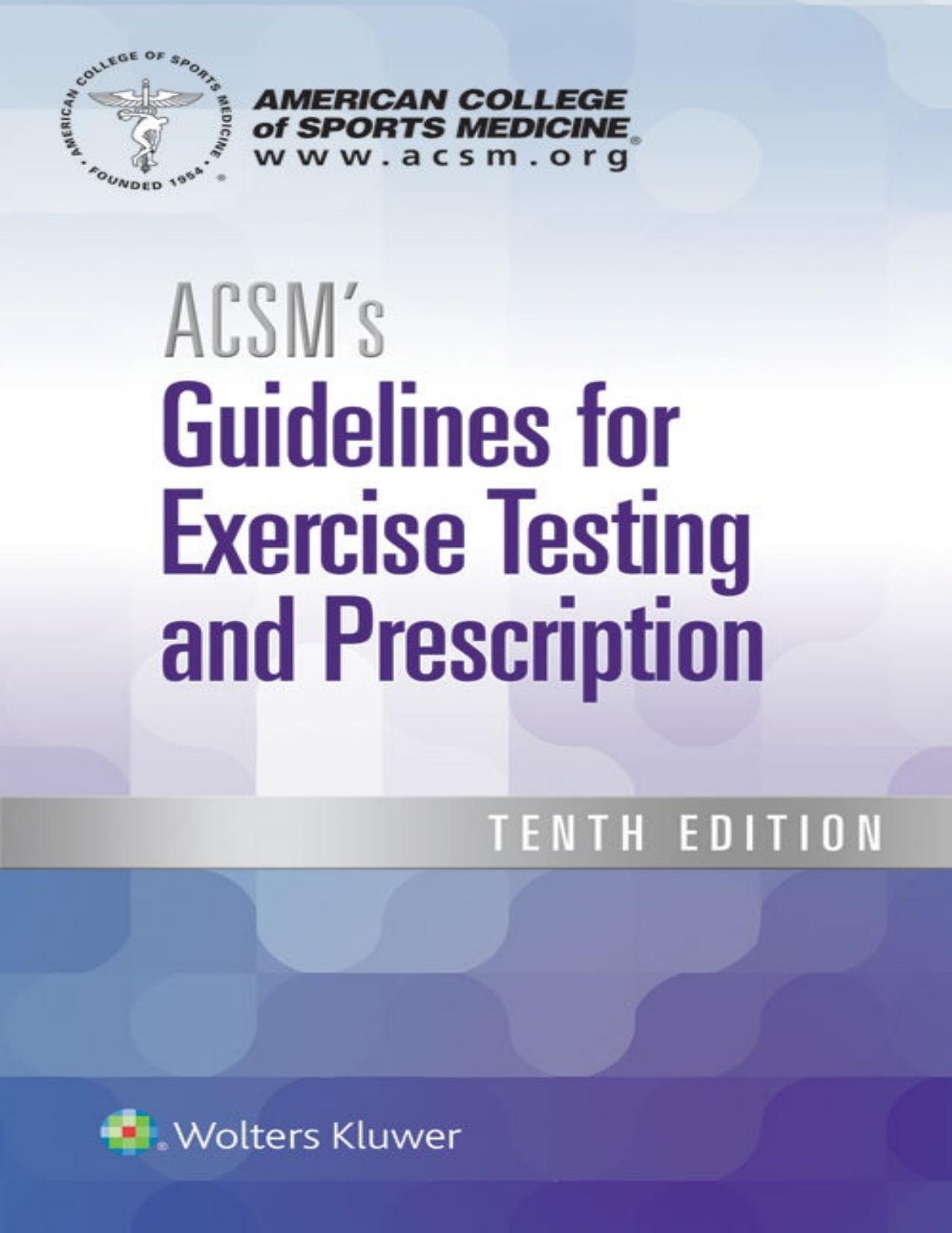 ACSM’s Guidelines for Exercise Testing and Prescription Tenth Edition
