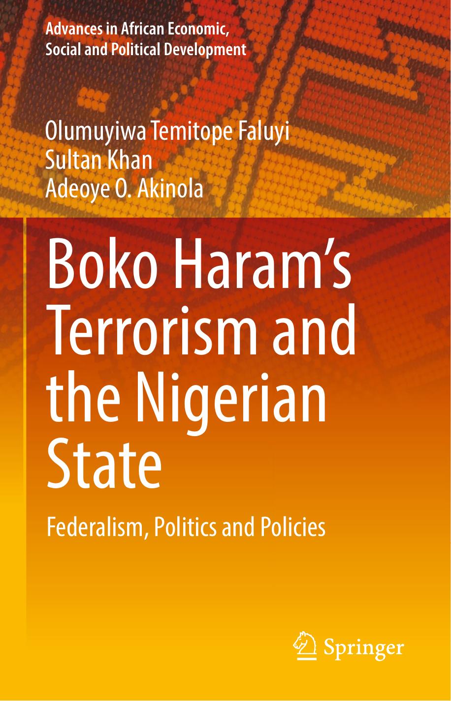 Boko Haram’s Terrorism and the Nigerian State Federalism, Politics and Policies 2019 PDF