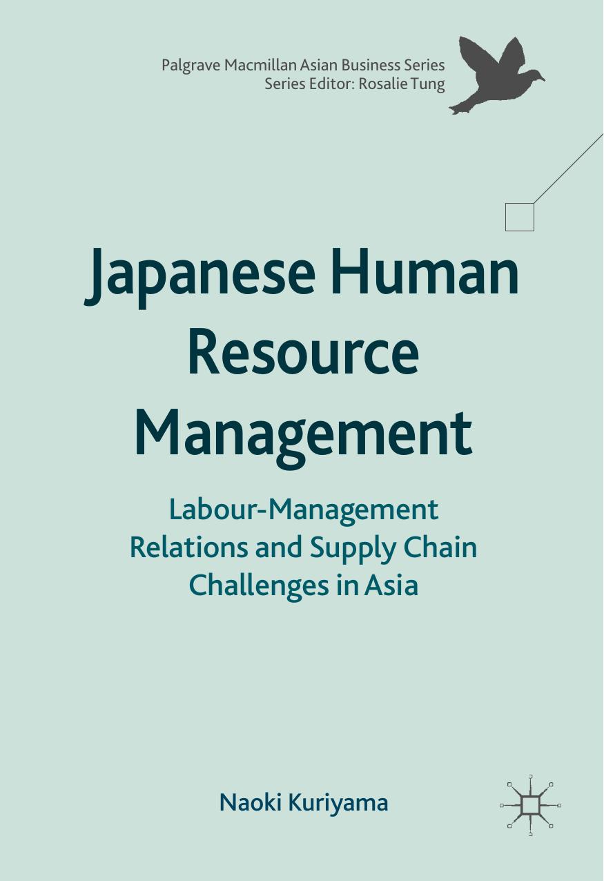 Japanese Human Resource Management Labour-Management Relations and Supply Chain Challenges in Asia 2017