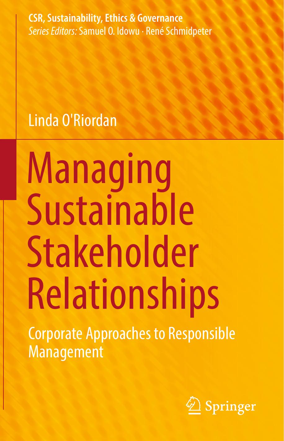 Managing Sustainable Stakeholder Relationships Corporate Approaches to Responsible Management 2017