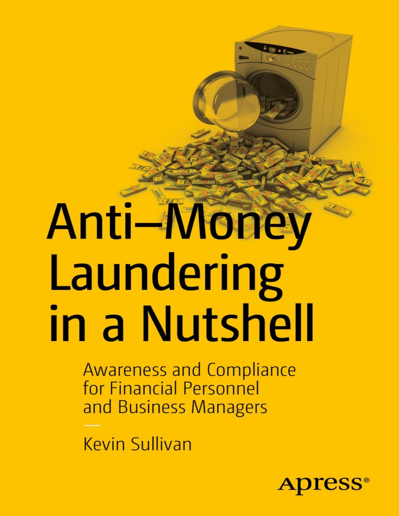 Anti-Money Laundering in a Nutshell: Awareness and Compliance for Financial Personnel and Business Managers - PDFDrive.com