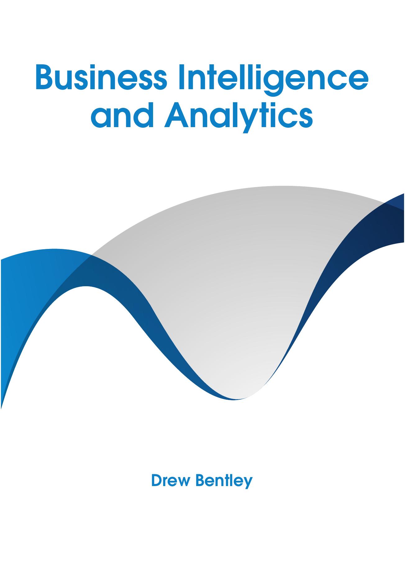 Business Intelligence and Analytics 2017