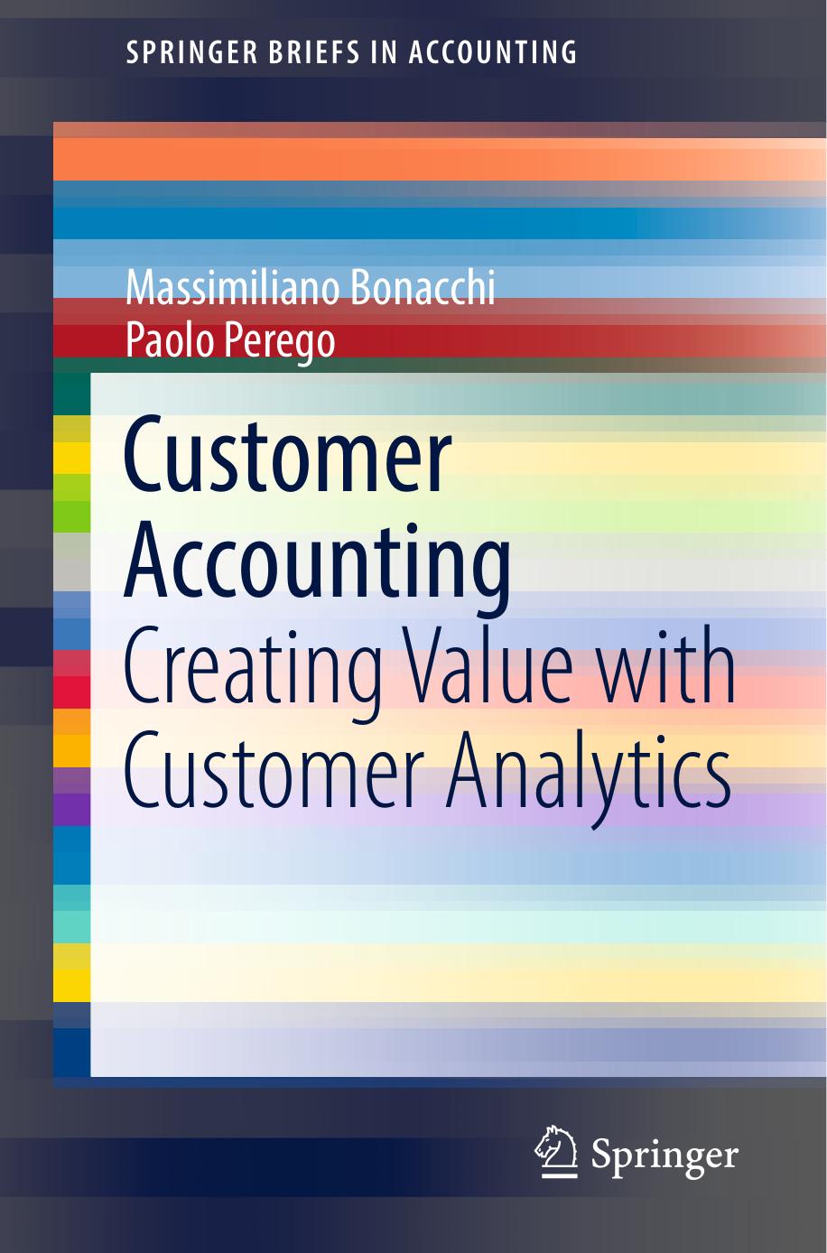 Customer Accounting Creating Value with Customer Analytics by Massimiliano Bonacchi, Paolo Perego (z-lib.org) 2019