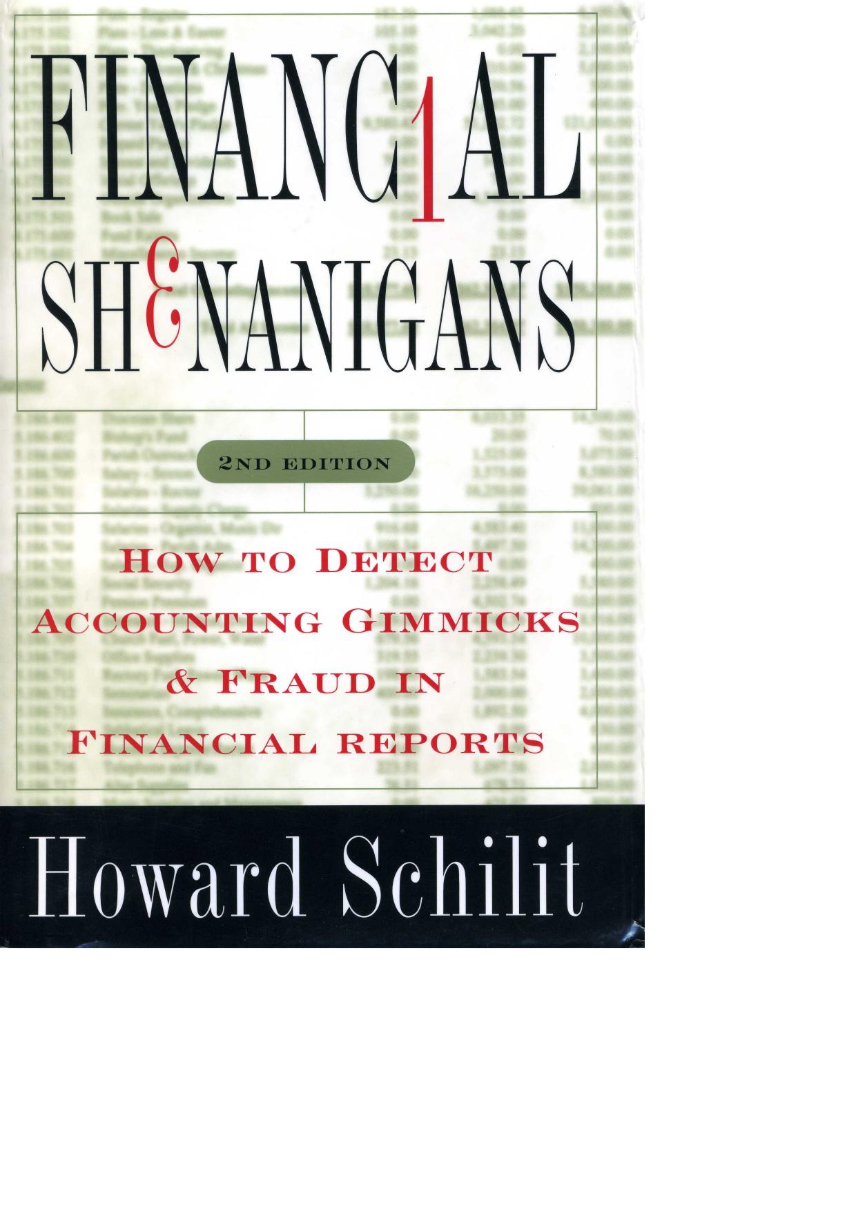 Financial Shenanigans  How to Detect Accounting Gimmicks & Fraud in Financial Reports ( PDFDrive ) 2nd ed 2002