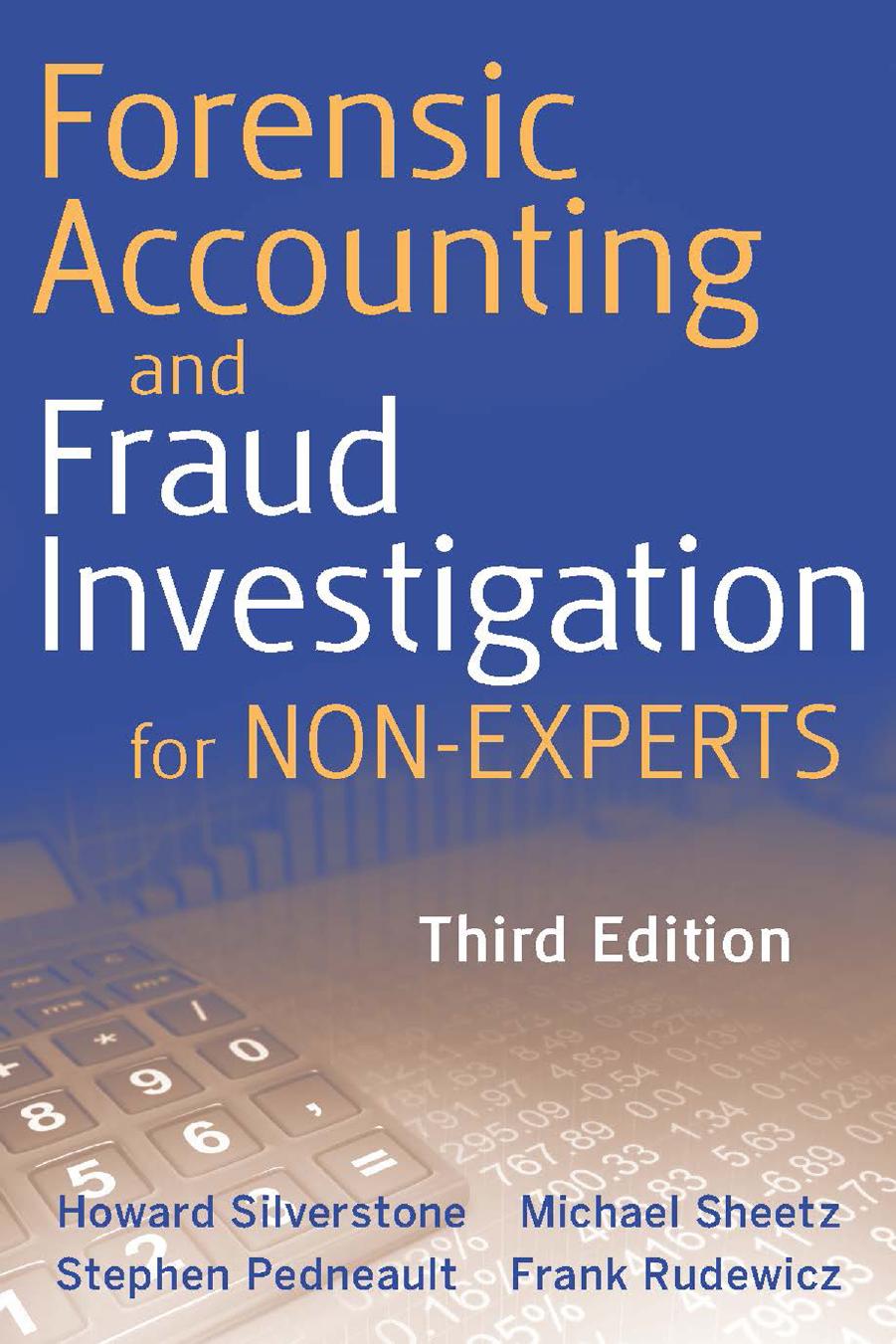 Forensic Accounting and Fraud Investigation for Non-Experts (3rd Edition)