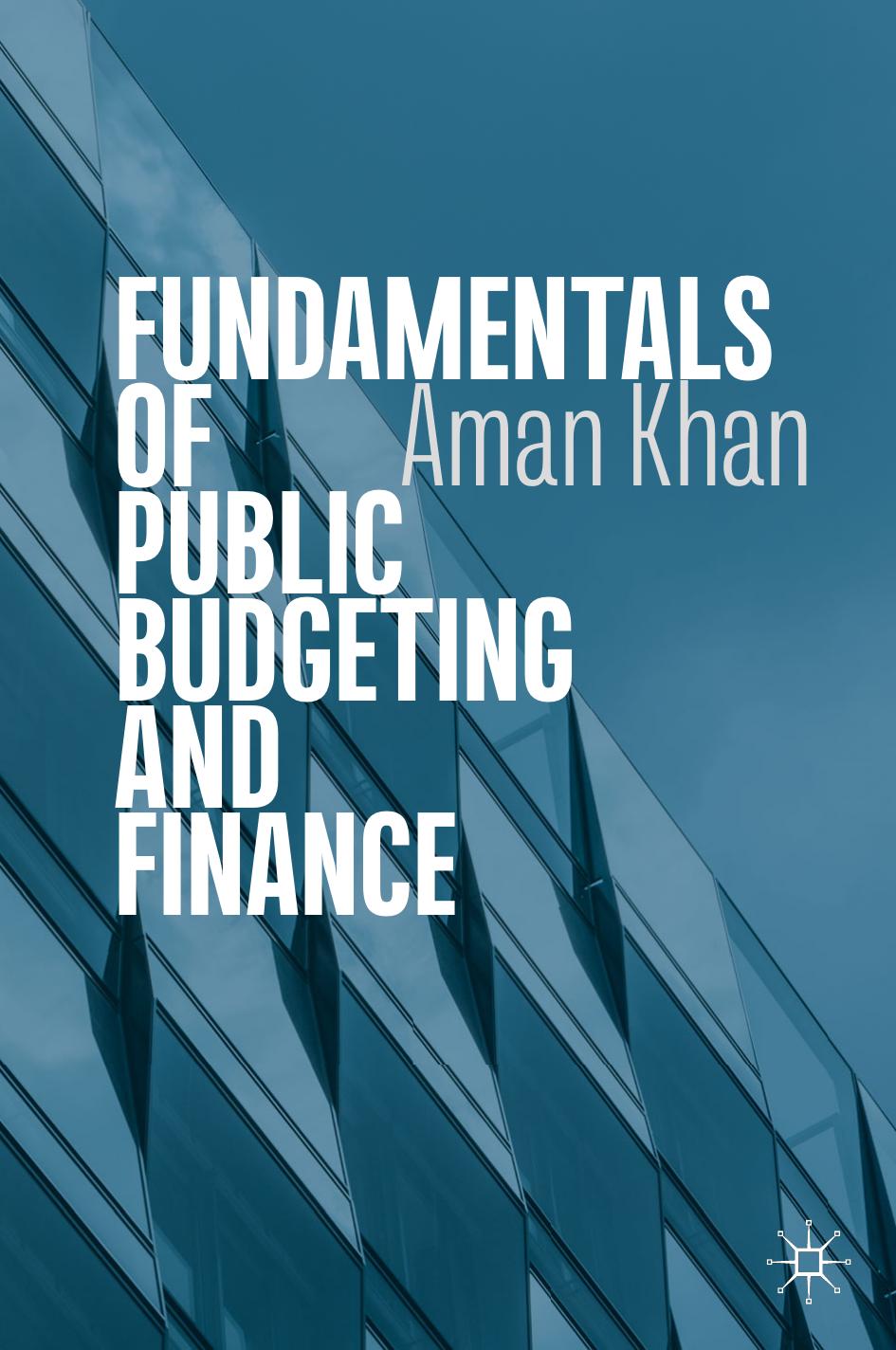 Fundamentals of Public Budgeting and Finance by Aman Khan (z-lib.org) 2019