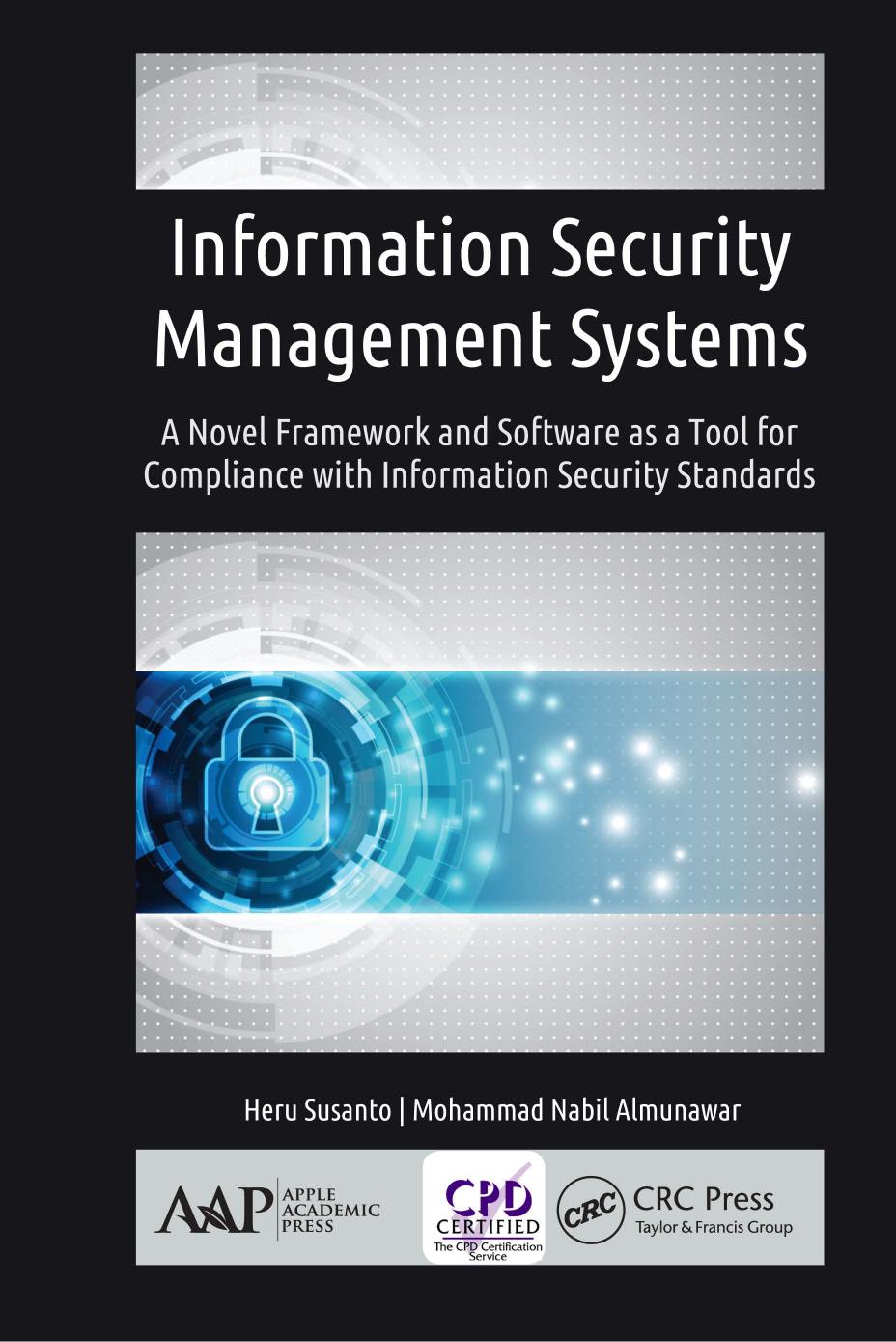 Information Security Management Systems: A Novel Framework and Software as a Tool for Compliance with Information Security Standard