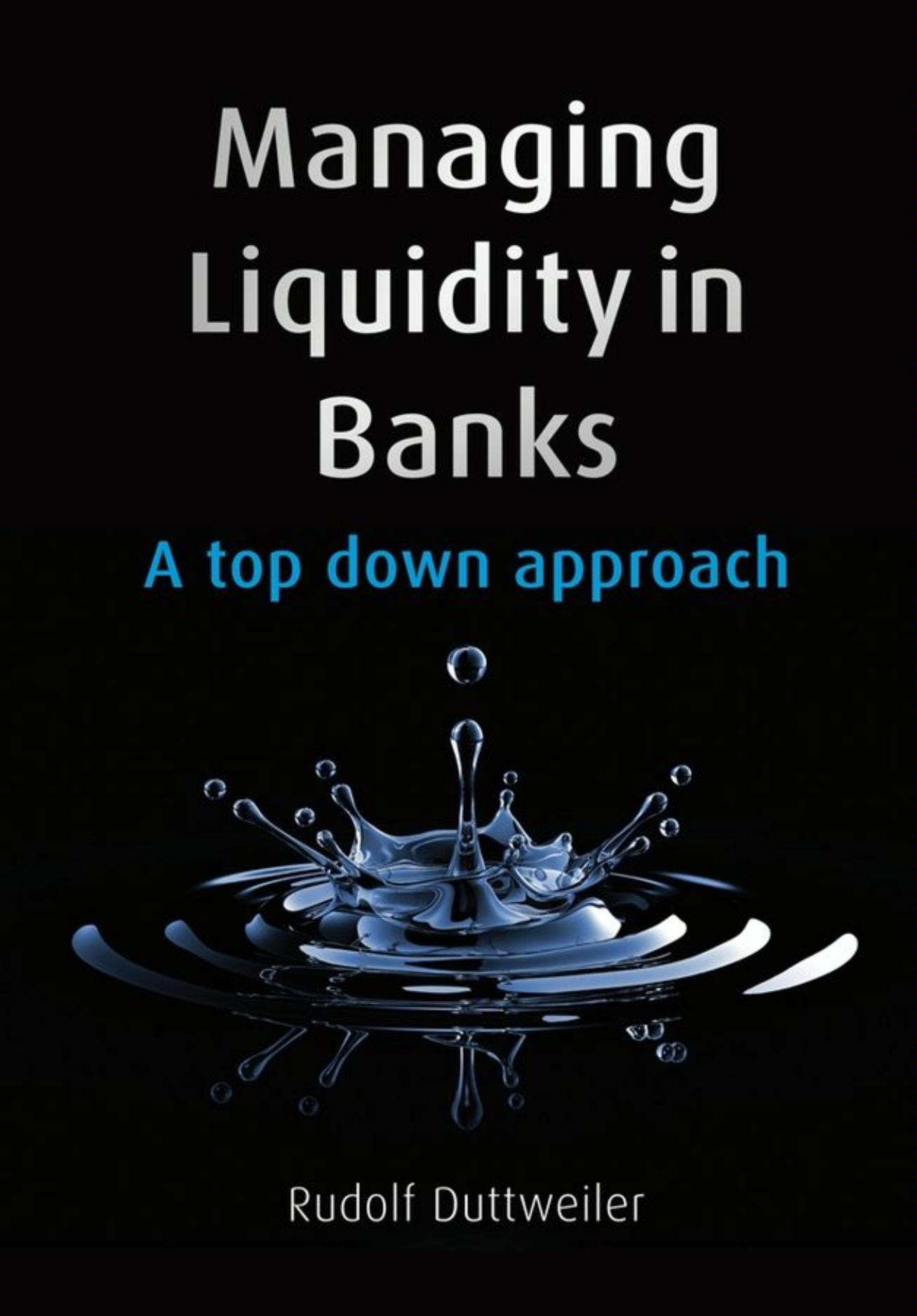 Managing Liquidity in Banks : A Top Down Approach