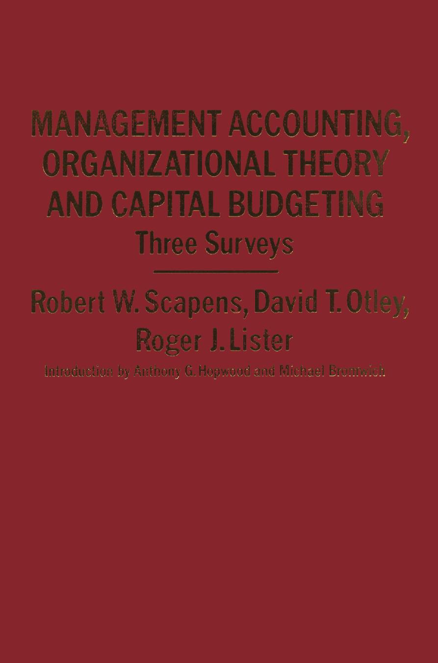 Management Accounting, Organizational Theory and Capital Budgeting Three Surveys by Robert W. Scapens, David 1984