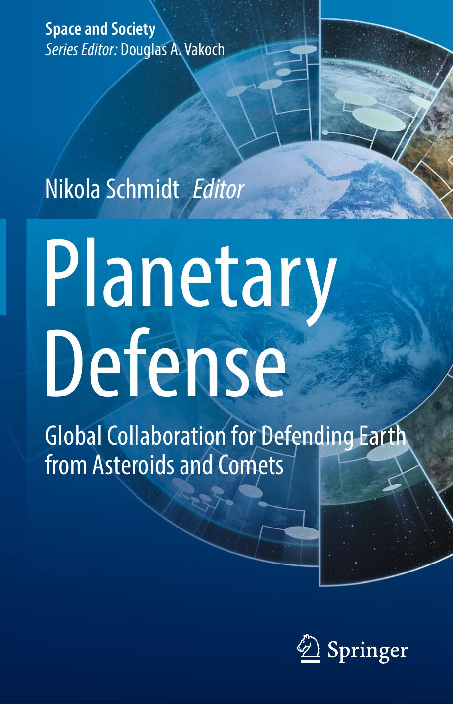 Planetary Defense  Global Collaboration for Defending Earth from Asteroids and Comets ( PDFDrive )