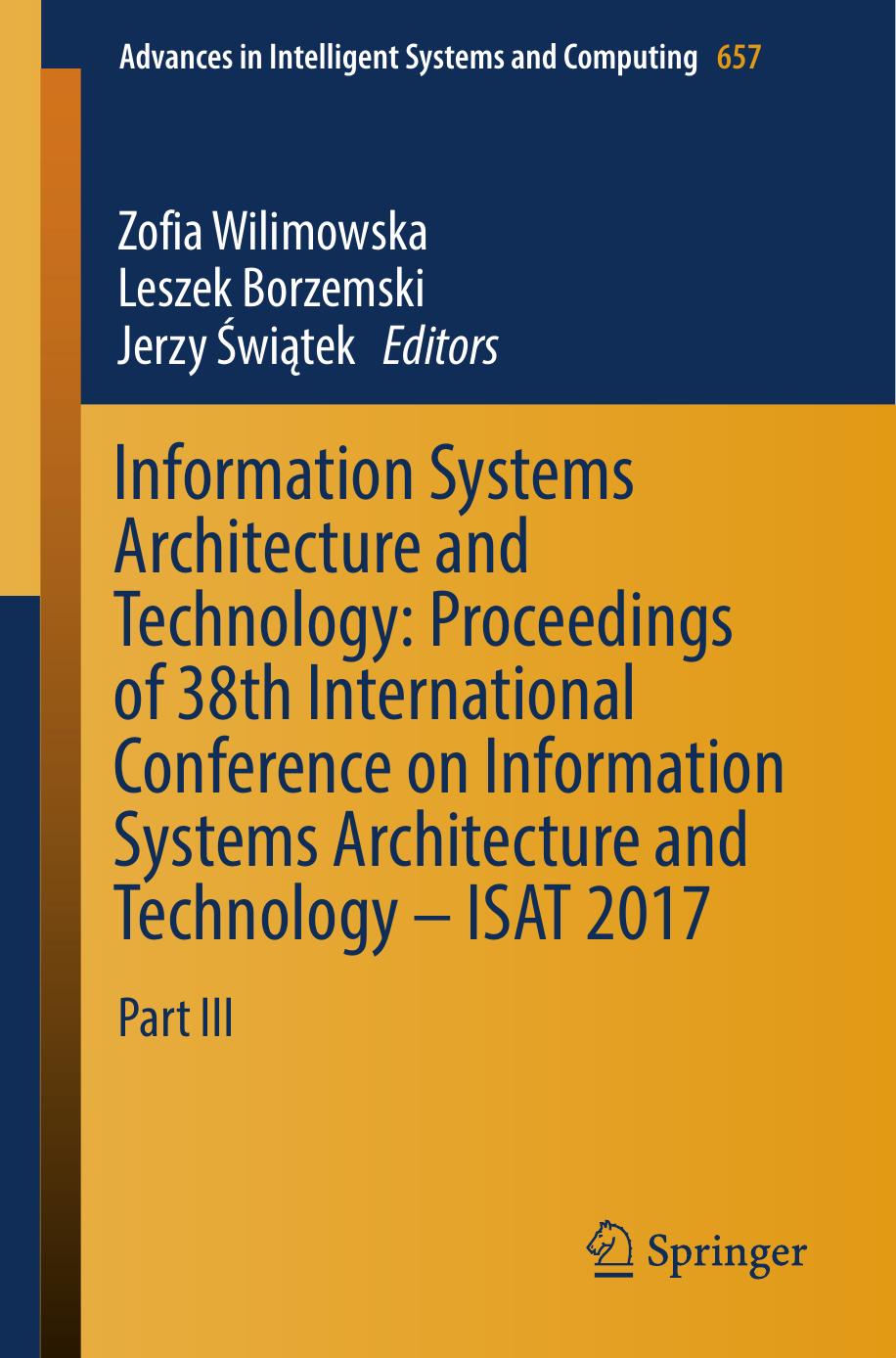 Information systems architecture and technology   proceedings of 38th International Confere- ISAT 2017. Part III ( PDFDrive )