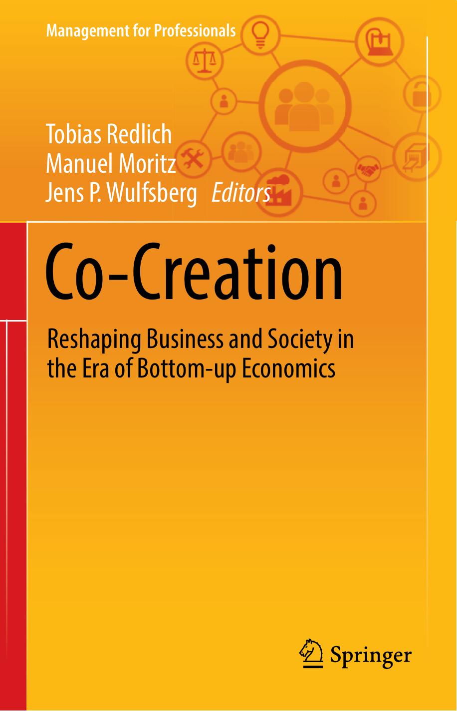 Co-Creation Reshaping Business and Society in the Era of Bottom-up Economics by Tobias Redlich, Manuel Moritz, Jens P. Wulfsberg 2019
