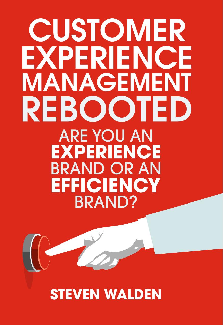 Customer Experience Management Rebooted  Are you an Experience brand or an Efficiency brand  ( PDFDrive ) 2017