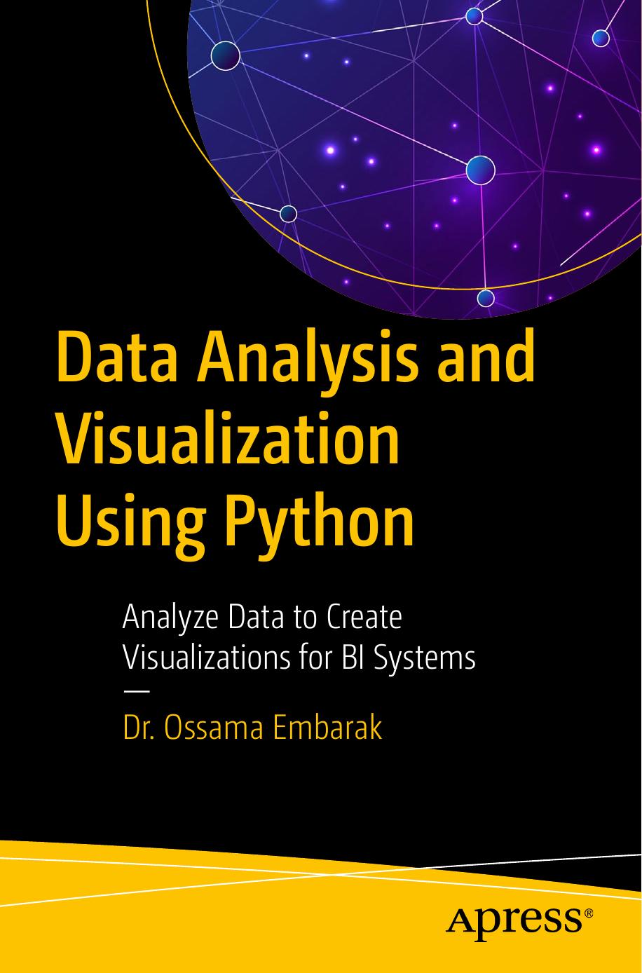 Data Analysis and Visualization Using Python Analyze Data to Create Visualizations for BI Systems ( PDFDrive ) 2018