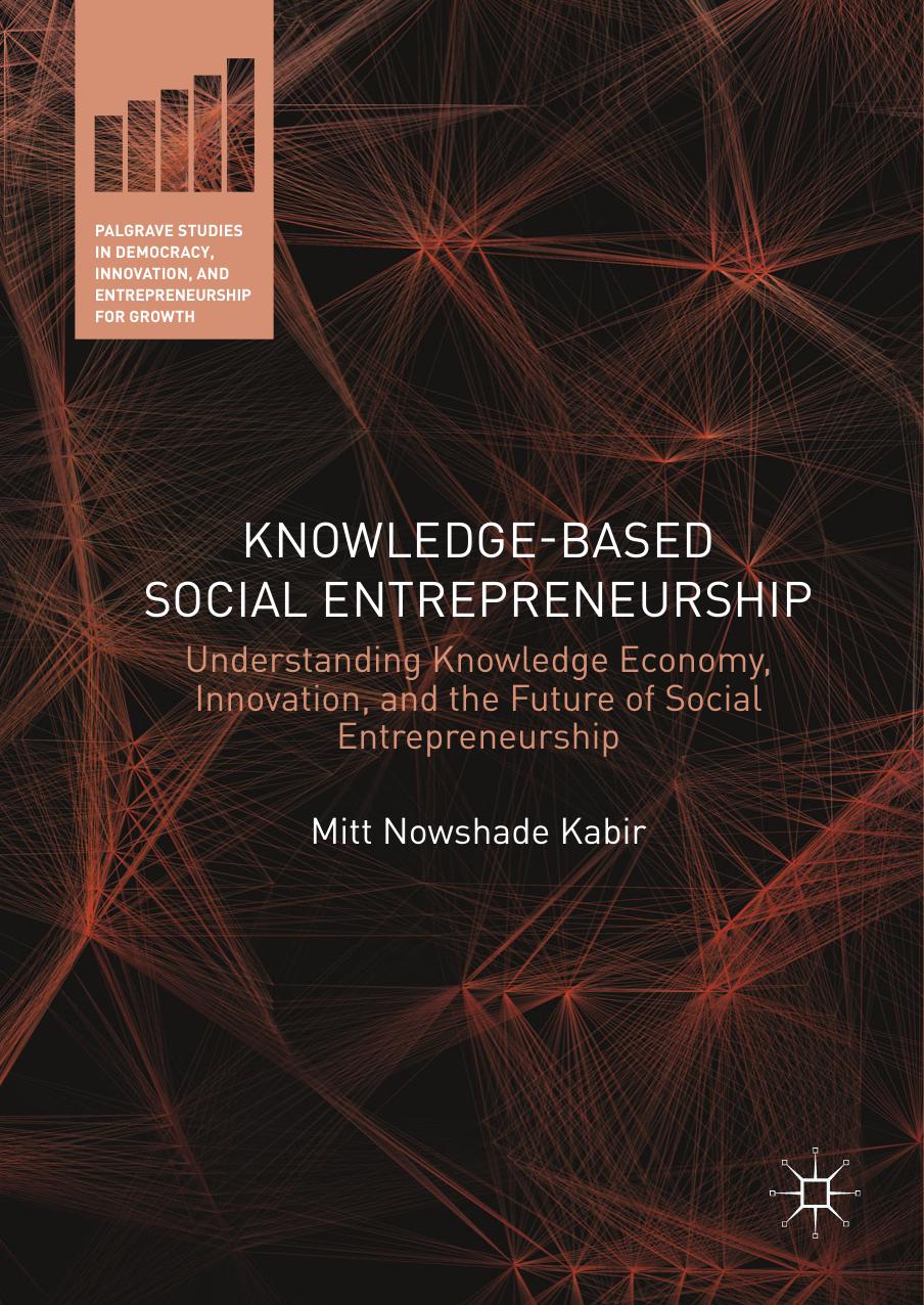 Knowledge-Based Social Entrepreneurship   understanding knowledge economy, innovation, . and the future of social entrepreneurship. 2019